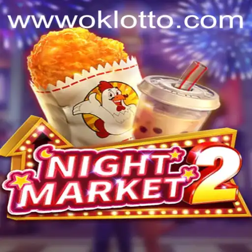 Explore the Thrills of NightMarket2 with OKLotto